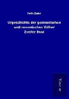 Felix Dahn - Urgeschichte der germanischen und romanischen Völker