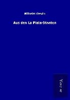 Wilhelm Kreuth - Aus den La Plata-Staaten