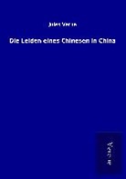 Jules Verne - Die Leiden eines Chinesen in China