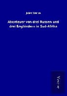 Jules Verne - Abenteuer von drei Russen und drei Engländern in Süd-Afrika