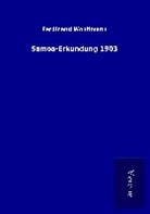 Ferdinand Wohltmann - Samoa-Erkundung 1903