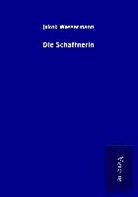 Jakob Wassermann - Die Schaffnerin