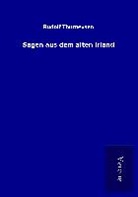 Rudolf Thurneysen - Sagen aus dem alten Irland
