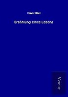 Franz Blei - Erzählung eines Lebens