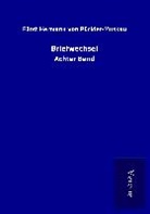 Fürst Hermann von Pückler-Muskau, Fürst Hermann von Pückler-Muskau - Briefwechsel