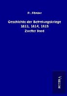 Fr Förster, Fr. Förster - Geschichte der Befreiungskriege 1813, 1814, 1815