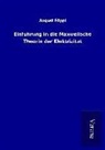 August Föppl - Einführung in die Maxwellsche Theorie der Elektrizität