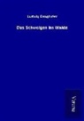 Ludwig Ganghofer - Das Schweigen im Walde