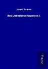 Joseph Turquan - Das Liebesleben Napoleon I