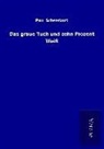 Paul Scheerbart - Das graue Tuch und zehn Prozent Weiß