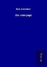 Paul Scheerbart - Die wilde Jagd