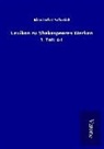 Alexander Schmidt - Lexikon zu Shakespeares Werken