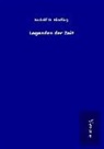 Rudolf G Binding, Rudolf G. Binding - Legenden der Zeit