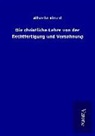Albrecht Ritschl - Die christliche Lehre von der Rechtfertigung und Versöhnung