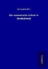 Georg Brandes - Die romantische Schule in Deutschland