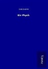 Leo Graetz - Die Physik