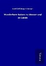 Gottfried August Bürger - Wunderbare Reisen zu Wasser und zu Lande