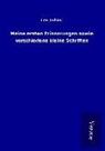 Leo Tolstoi - Meine ersten Erinnerungen sowie verschiedene kleine Schriften