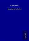 Helene Böhlau - Der schöne Valentin