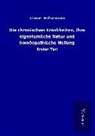 Samuel Hahnemann - Die chronischen Krankheiten, ihre eigentümliche Natur und homöopathische Heilung