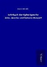 Ernst Henrici - Lehrbuch der Ephe-Sprache