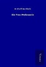 Berthold Auerbach - Die Frau Professorin