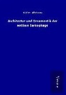 Walter Altmann - Architectur und Ornamentik der antiken Sarkophage