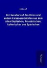Klabund - Der Kavalier auf den Knien und andere Liebesgeschichten aus dem alten Englischen, Französischen, Italienischen und Spanischen