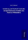 Karl Lehmann - Verlobung und Hochzeit nach den nordgermanischen Rechten des früheren Mittelalters