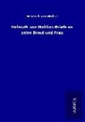 Helmuth Von Moltke - Helmuth von Moltkes Briefe an seine Braut und Frau