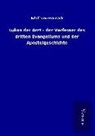 Adolf Von Harnack - Lukas der Arzt - der Verfasser des dritten Evangeliums und der Apostelgeschichte