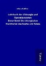 Eduard Albert - Lehrbuch der Chirurgie und Operationslehre