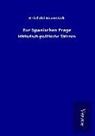 Reinhold Baumstark - Zur Spanischen Frage