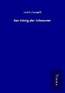 Israel Zangwill - Der König der Schnorrer