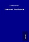 Friedrich Paulsen - Einleitung in die Philosophie