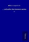 Wilhelm Langewiesche - und wollen des Sommers warten