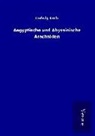 Ludwig Koch - Aegyptische und Abyssinische Arachniden
