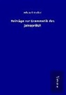 Eduard Müller - Beiträge zur Grammatik des Jainaprâkit