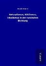 Erwin Bauer - Naturalismus, Nihilismus, Idealismus in der russischen Dichtung