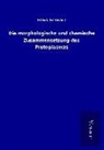 Frank Schwarz - Die morphologische und chemische Zusammensetzung des Protoplasmas
