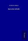 Richard M Meyer, Richard M. Meyer - Deutsche Stilistik
