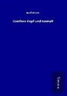 Karl Bauer - Goethes Kopf und Gestalt