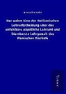 Konrad Martin - Der wahre Sinn der Vatikanischen Lehrentscheidung über das unfehlbare päpstliche Lehramt und Die oberste Lehrgewalt des Römischen Bischofs