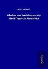 Hans Stumme - Märchen und Gedichte aus der Stadt Tripolis in Nordafrika