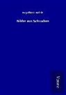 Engelbert Hofele - Bilder aus Schwaben