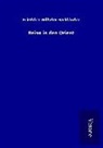 Friedrich Wilhelm Hackländer - Reise in den Orient