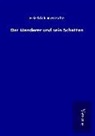 Friedrich Nietzsche - Der Wanderer und sein Schatten