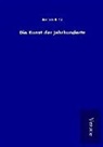 Anton Kisa - Die Kunst der Jahrhunderte