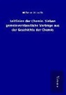 Wilhelm Ostwald - Leitlinien der Chemie. Sieben gemeinverständliche Vorträge aus der Geschichte der Chemie