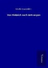 Walther Von Diest - Von Biebrich nach Antwerpen